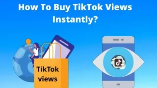 How To Buy TikTok Views Instantly?