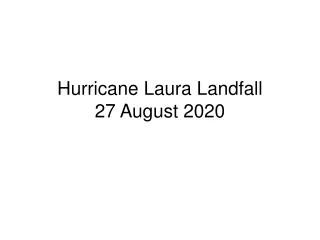 Hurricane Laura Landfall, Southwestern Louisiana, 27 August 2020