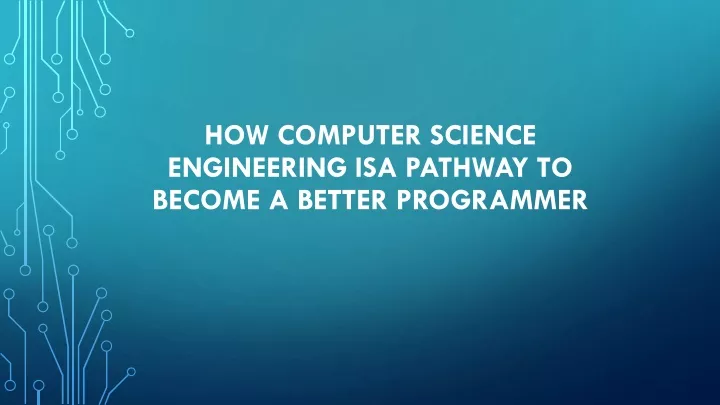 how computer science engineering isa pathway