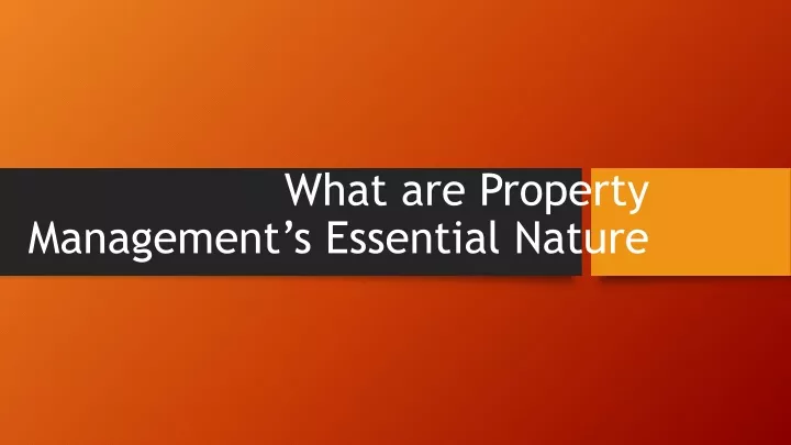 what are property management s essential nature