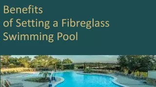 benefits of setting a fibreglass swimming pool