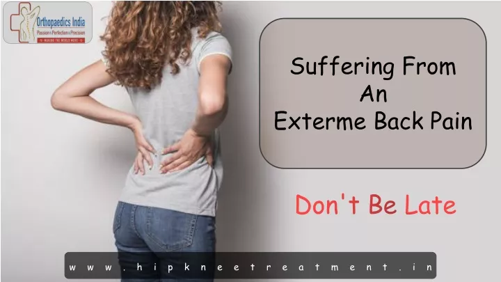 suffering from an exterme back pain