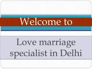 How to Convince Parents for Love Marriage in Different Caste by love marriage specialist in Delhi? | 91- 8054891559