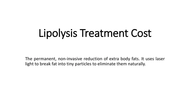 lipolysis treatment cost