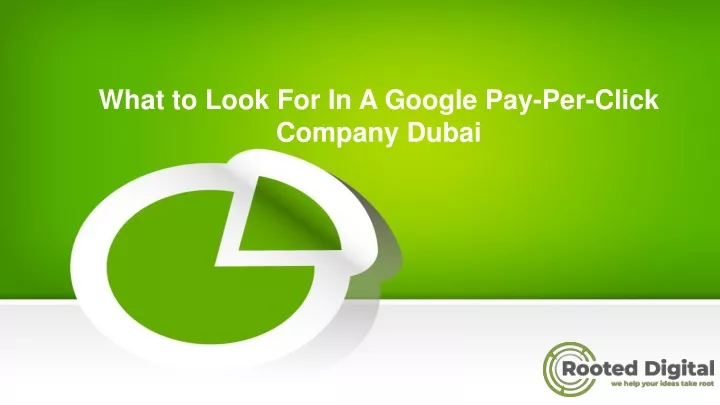 what to look for in a google pay per click company dubai