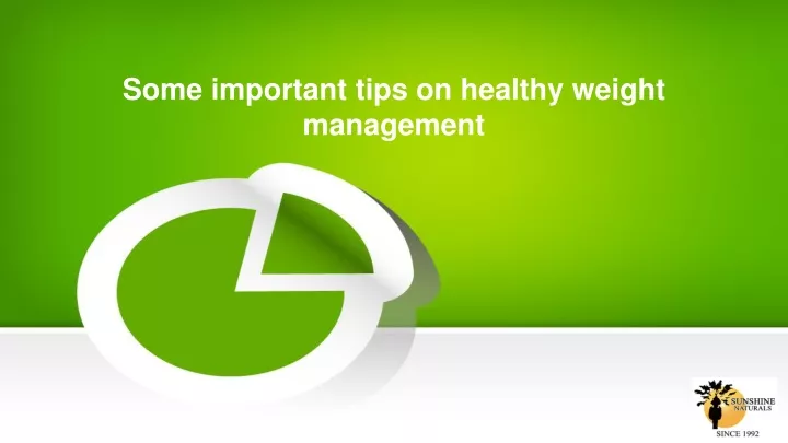 some important tips on healthy weight management