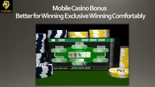 Mobile Casino Bonus – Better for Winning Exclusive Winning Comfortably