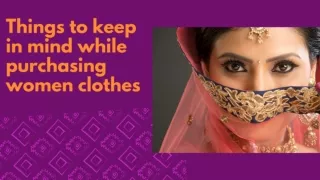 Things to keep in mind while purchasing women cloths