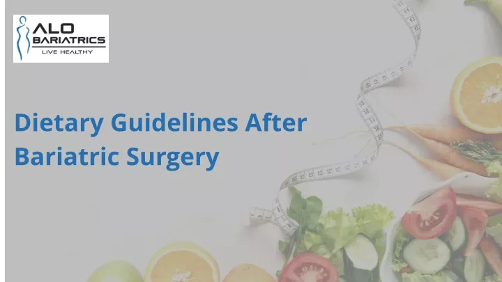 dietary guidelines after bariatric surgery