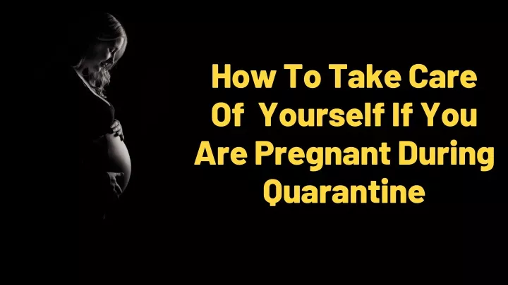 how to take care of yourself if you are pregnant
