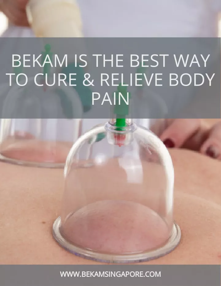 bekam is the best way to cure relieve body pain