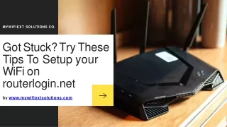Got Stuck? Try These  Tips To Setup your  WiFi on routerlogin.net
