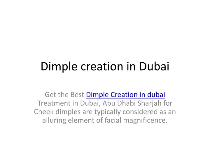 dimple creation in d ubai