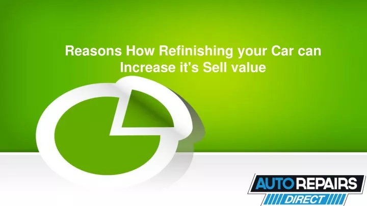reasons how refinishing your car can increase it s sell value