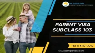 Parent Visa Subclass 103 | Migration Agent Perth