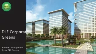 Corporate Greens by DLF Limited || luxury office space in Dlf Corporate Green