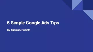 5 Simple Google Ads Tips That Will Make You More Money