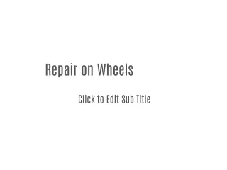 Repairs On Wheels