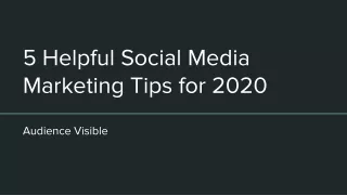 5 Helpful Social Media Marketing Tips for 2020