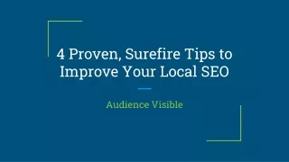4 Proven, Surefire Tips to Improve Your Local SEO