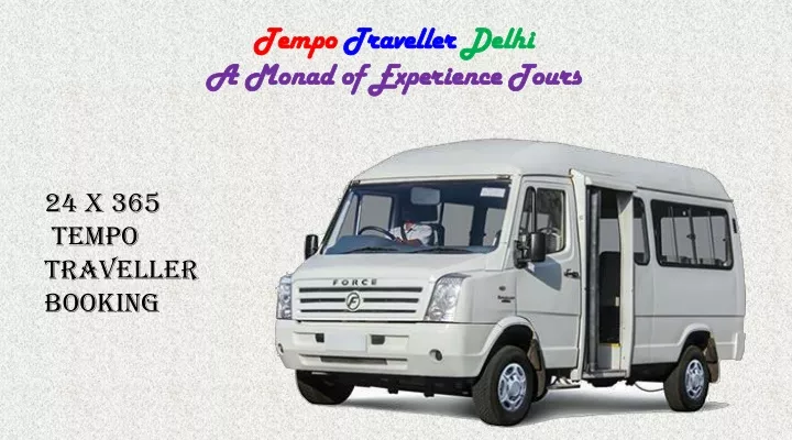 tempo traveller delhi a monad of experience tours