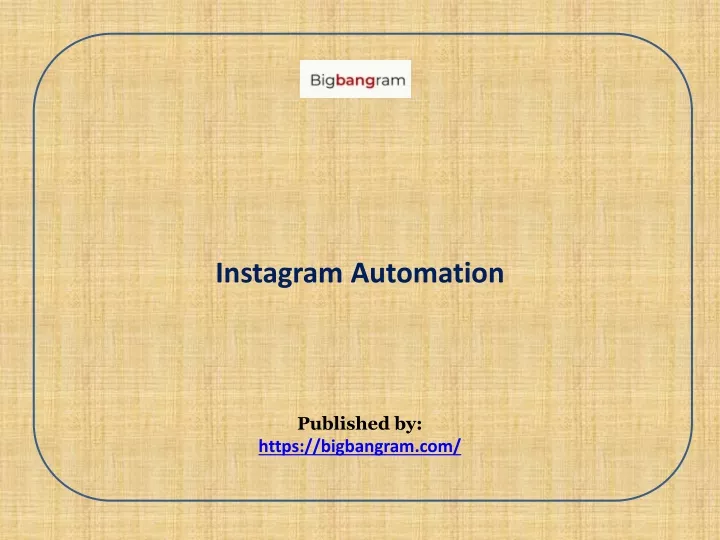 instagram automation published by https bigbangram com