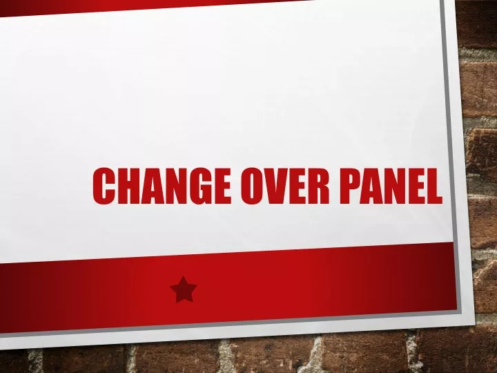 change over panel