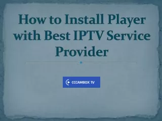 How to Install Player with Best IPTV Service Provider