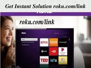 Get Instant Solution roku.com/link