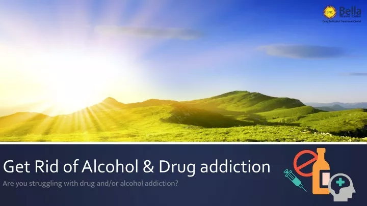 get rid of alcohol drug addiction