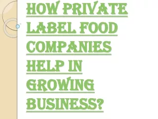 Private Label Food Companies¬– Improve your Sales in this Competitive Market