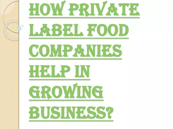 how private label food companies help in growing business