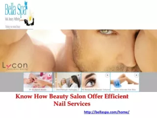 Know How Beauty Salon Offer Efficient Nail Services