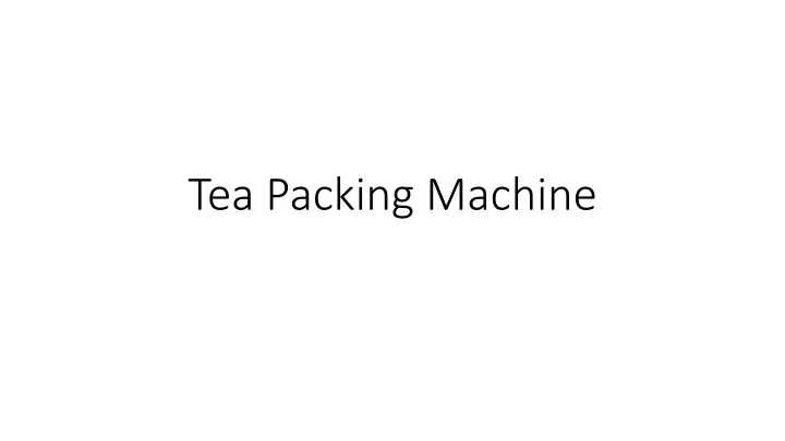 tea packing machine
