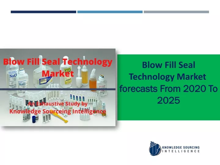 blow fill seal technology market forecasts from
