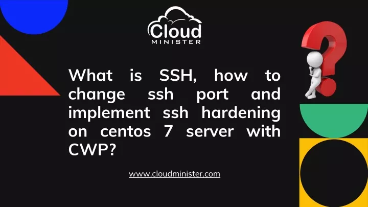 what is ssh how to change ssh implement