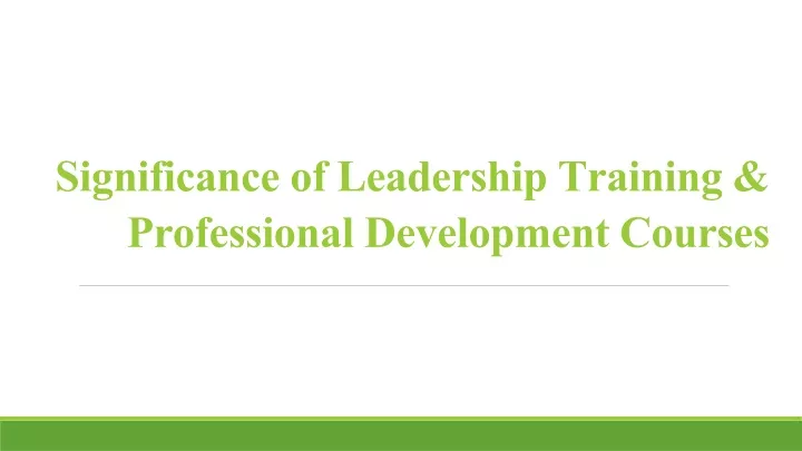 significance of leadership training professional development courses