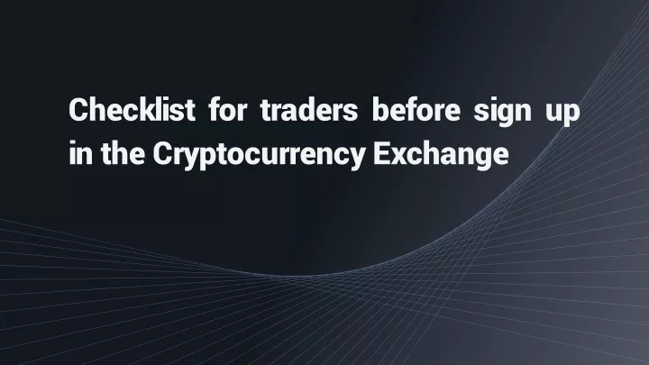 checklist for traders before sign up in the cryptocurrency exchange