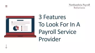 3 Features To Look For In A Payroll Service Provider