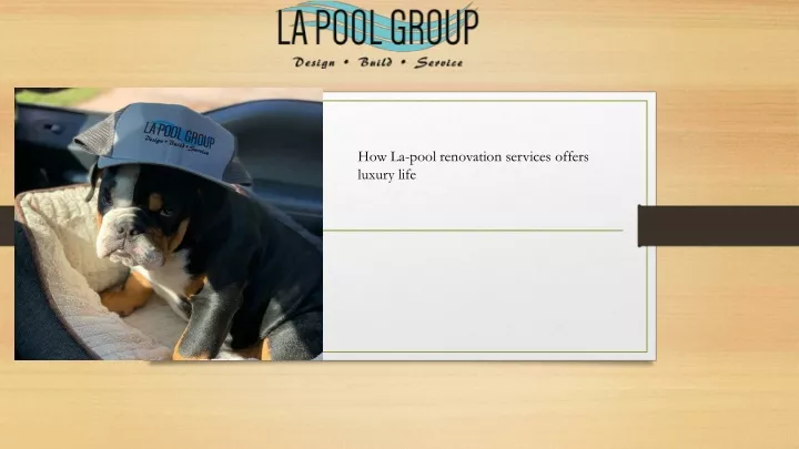 how la pool renovation services offers luxury life