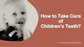 How to Take Care of Childrens Teeth