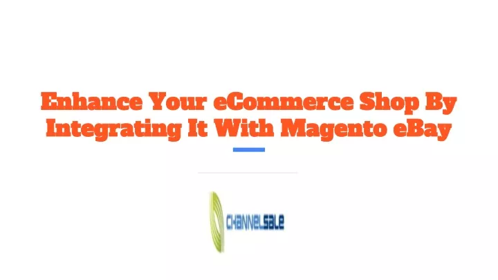 enhance your ecommerce shop by integrating it with magento ebay