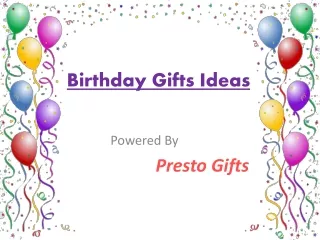 Birthday Gifts - Presto Gifts
