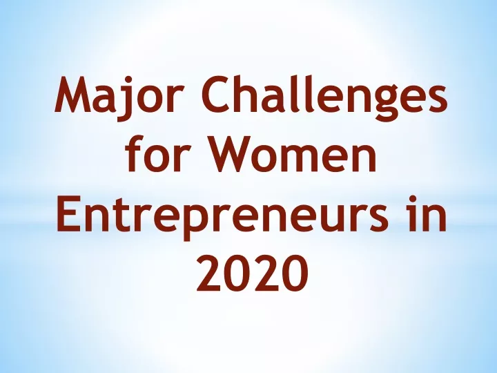 major challenges for women entrepreneurs in 2020