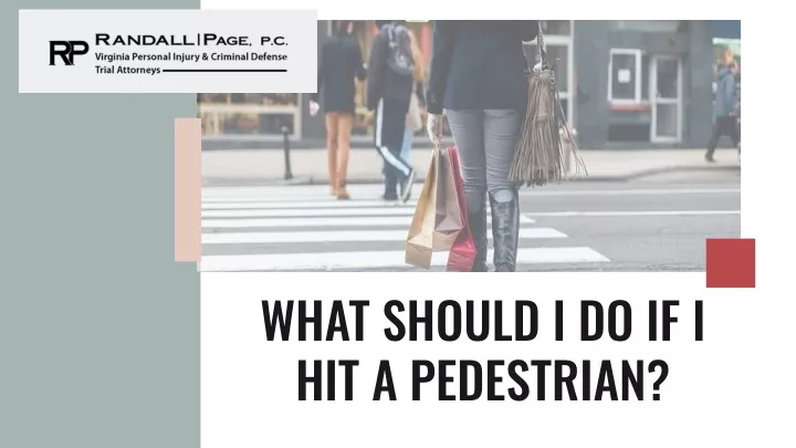 what should i do if i hit a pedestrian