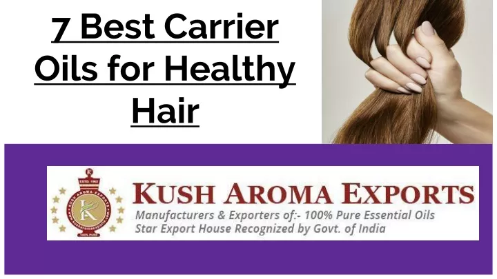 7 best carrier oils for healthy hair