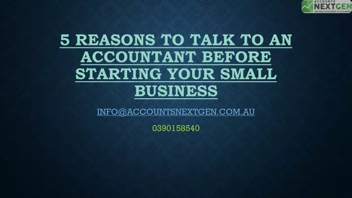 5 reasons to talk to an accountant before starting your small business