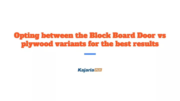 opting between the block board door vs plywood variants for the best results