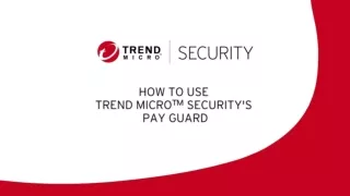 How to use Trend Micro Pay Guard