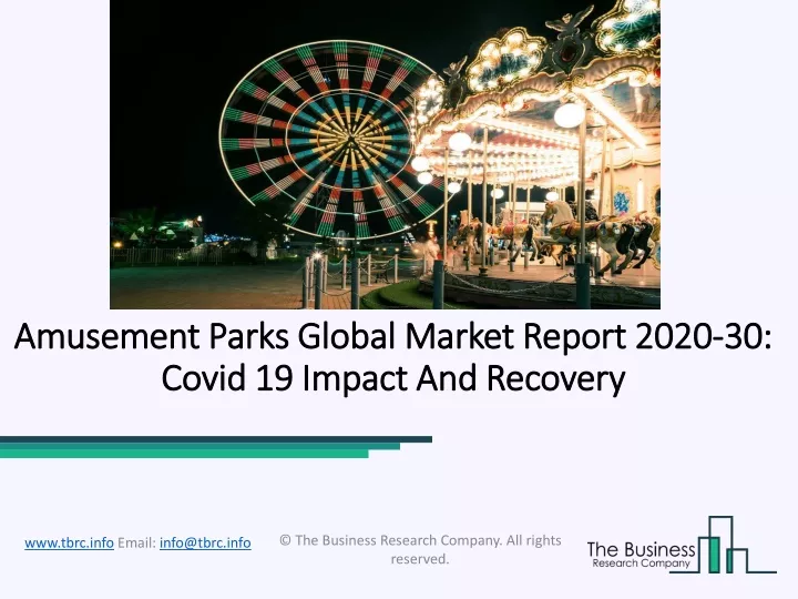 amusement parks global market report 2020 30 covid 19 impact and recovery